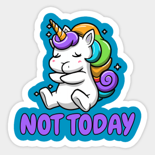 Not Today Lazy Unicorn Sticker